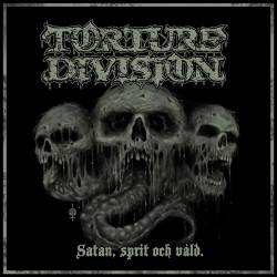 Torture Division : Satan, Sprit och Våld